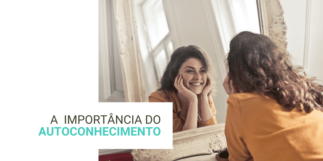 5 Motivos Porque Você deve Investir em Autoconhecimento