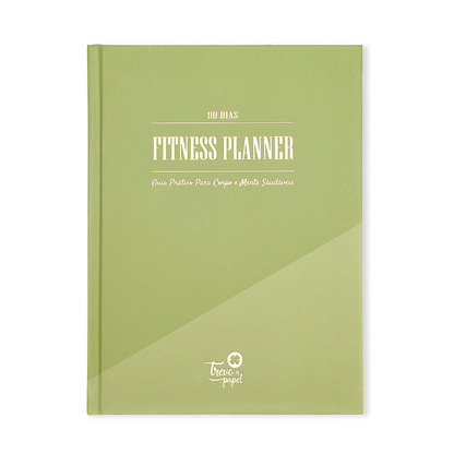 EXCLUSIVO - FITNESS PLANNER: GUIA PRÁTICO PARA CORPO E MENTE SAUDÁVEIS | 90 DIAS